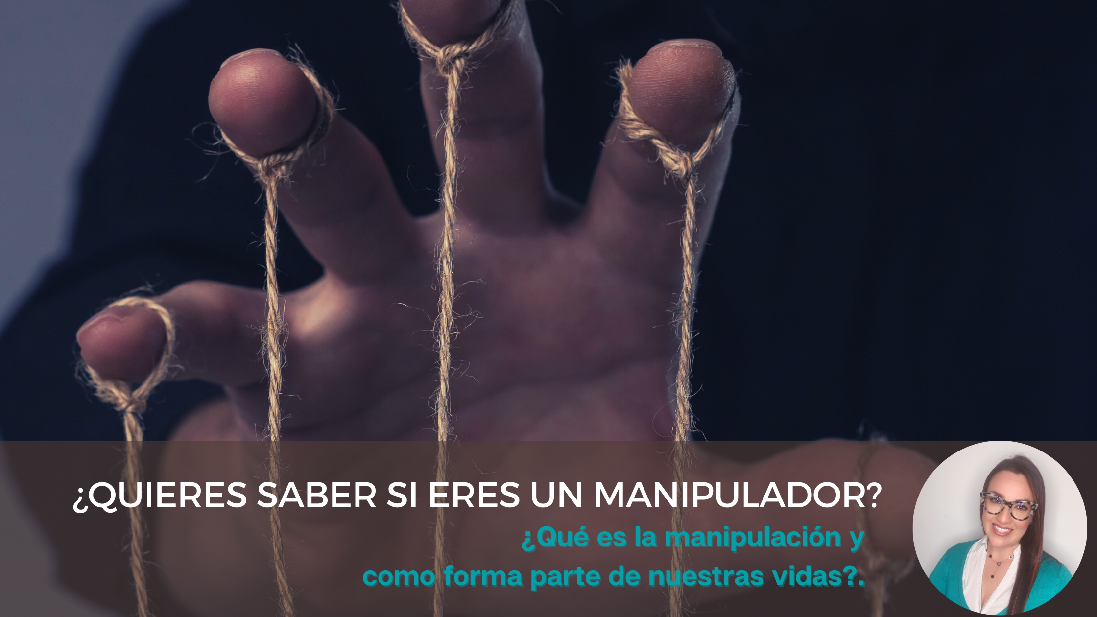 ¿Quieres saber si eres un manipulador?